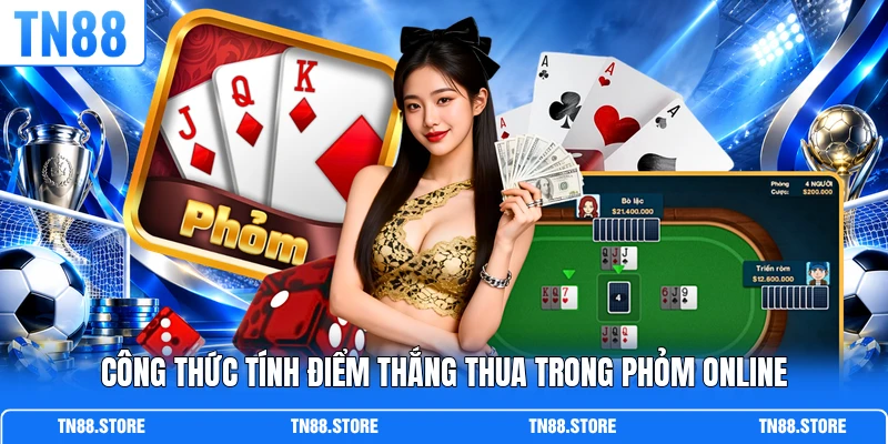 Công thức tính điểm thắng thua trong Phỏm online
