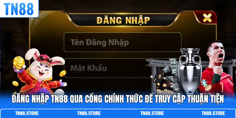 Đăng nhập TN88 qua cổng chính thức để truy cập thuận tiện