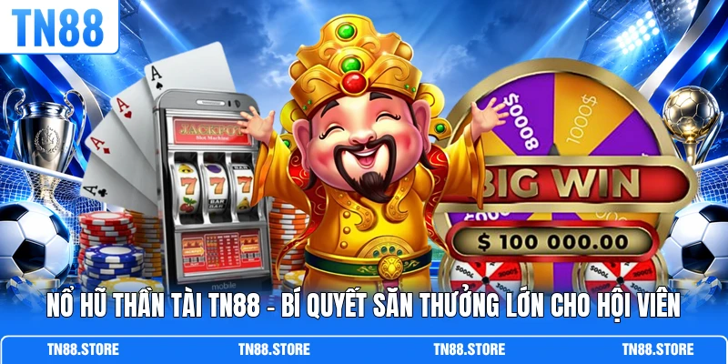 Nổ Hũ Thần Tài TN88