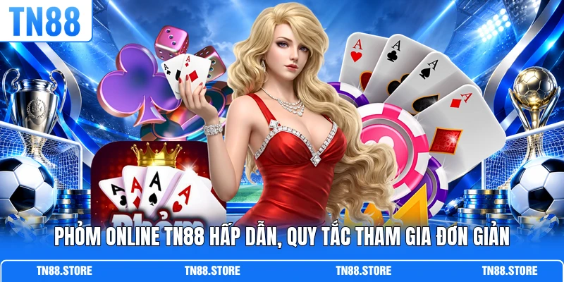 Phỏm Online TN88